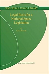 Legal Basis for a National Space Legislation (Paperback, Softcover Repri)