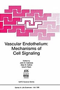 Vascular Endothelium: Mechanisms of Cell Signaling (Hardcover)