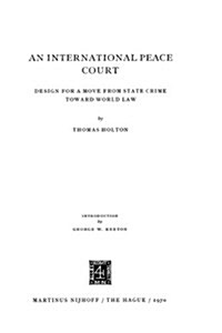 An International Peace Court (Hardcover, 1970)