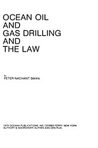 Ocean Oil and Gas Drilling and the Law (Hardcover, 1978)