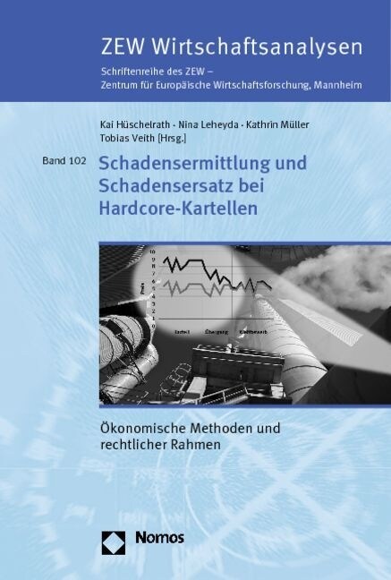 Schadensermittlung Und Schadensersatz Bei Hardcore-Kartellen: Okonomische Methoden Und Rechtlicher Rahmen (Paperback)