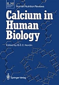 Calcium in Human Biology (Paperback, Softcover reprint of the original 1st ed. 1988)