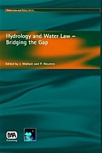 Hydrology and Water Law : Bridging the Gap - A Case-study of Help Basins (Hardcover)