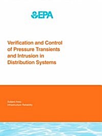 Verification and Control of Pressure Transients and Intrusion in Distribution Systems (Paperback)