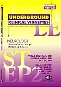 Underground Clinical Vignettes: Neurology, Classic Clinical Cases for USMLE Step 2 and Clerkship Review (Paperback, 1)