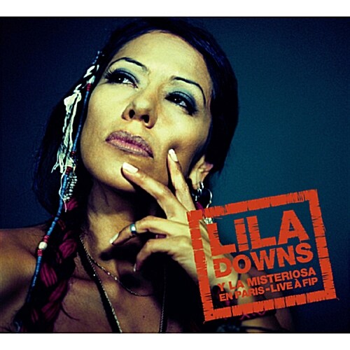 Lila Downs - Lila Downs Y La Misteriosa En Paris: Live A FIP [재발매]