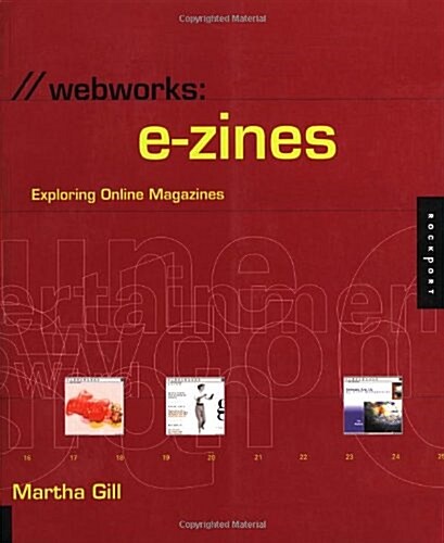 Webworks: e-zines: Exploring Online Magazines (Paperback)