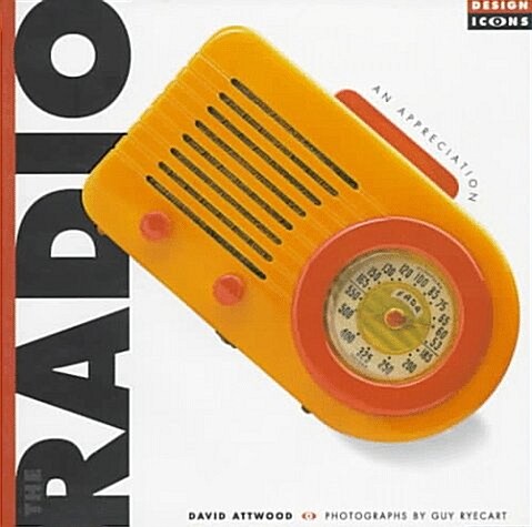 The Radio: An Appreciation (Design Icons) (Hardcover)