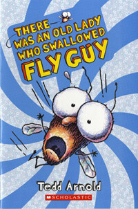 There was an Old Lady Who Swallowed Fly Guy : Fly Guy 4