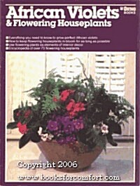 African Violets and Flowering Houseplants (The Ortho library) (Paperback, First Edition)