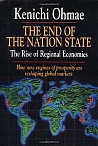 The End of the Nation State: The Rise of Regional Economies (Hardcover)