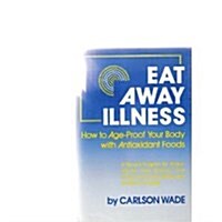 Eat Away Illness (Hardcover, 1)
