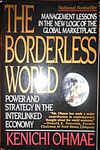 The Borderless World: Power and Strategy in the Interlinked Economy (Paperback, Reprint)