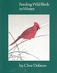 Feeding Wild Birds in Winter (Paperback)