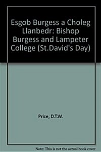Esgob Burgess a Choleg Llanbedr : Bishop Burgess and Lampeter College (Paperback)