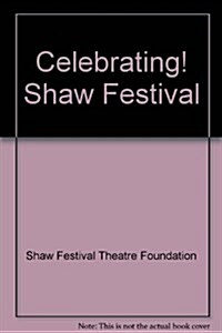 Celebrating! Shaw Festival (Paperback)