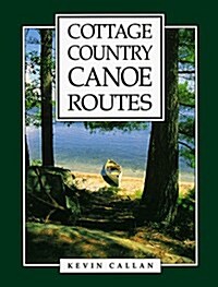 Cottage Country Canoe Routes (Paperback)