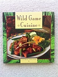 Wild Game Cuisine (Hardcover)