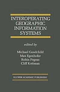 Interoperating Geographic Information Systems (Hardcover)