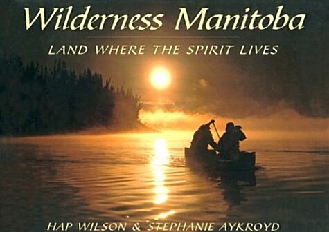 Wilderness Manitoba (Hardcover)
