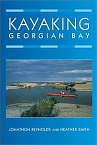 Kayaking Georgian Bay (Paperback)