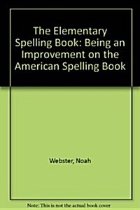 The Elementary Spelling Book (Paperback, 3rd, Spiral)