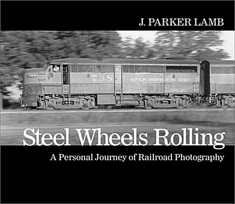 Steel Wheels Rolling (Hardcover)