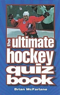 The Ultimate Hockey Quiz Book (Paperback)