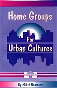 Home Groups for Urban Cultures (Paperback)