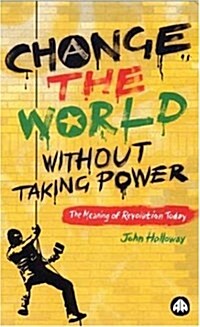 Change the World Without Taking Power (Hardcover)