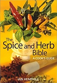 The Spice and Herb Bible (Hardcover)