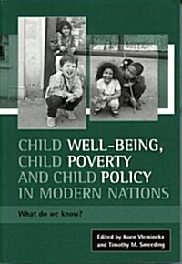 Child Well-Being, Child Poverty and Child Policy in Modern Nations (Hardcover)