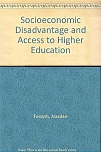 Socioeconomic Disadvantage and Access to Higher Education (Paperback)