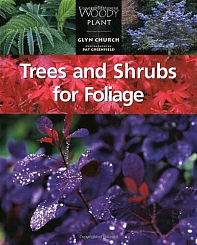 Trees and Shrubs for Foliage (Hardcover)