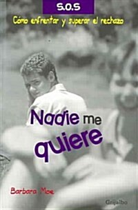 Nadie me quiere/ Nobody Loves Me (Paperback)