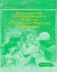 Schooling and language minority students : a theoretical framework 3rd ed