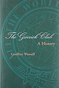 The Garrick Club - A History (Paperback)