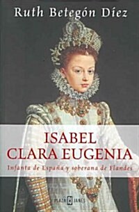 Isabel Clara Eugenia (Hardcover)