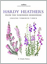 Botanical Magazine Monograph. Hardy Heathers from the Northern Hemisphere (Hardcover)