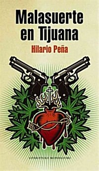 Malasuerte en Tijuana / Malasuerte in Tijuana (Paperback)