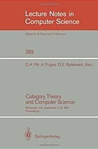 Category Theory and Computer Science: Edinburgh, UK, September 7-9, 1987. Proceedings (Paperback, 1987)