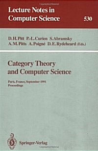 Category Theory and Computer Science: Paris, France, September 3-6, 1991. Proceedings (Paperback, 1991)