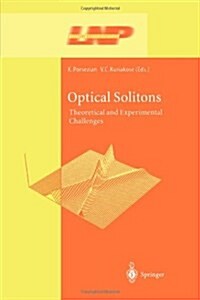 Optical Solitons: Theoretical and Experimental Challenges (Paperback)