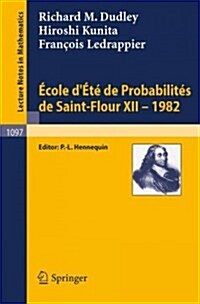 Ecole DEte de Probabilites de Saint-Flour XII, 1982 (Paperback, 1984)