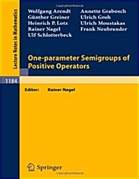 One-parameter Semigroups of Positive Operators (Paperback)