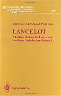 Lancelot: A FORTRAN Package for Large-Scale Nonlinear Optimization (Release A) (Hardcover, 1992)