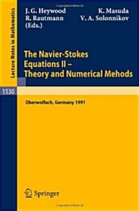 The Navier-Stokes Equations II - Theory and Numerical Methods: Proceedings of a Conference Held in Oberwolfach, Germany, August 18-24, 1991 (Paperback, 1992)