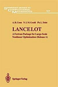 Lancelot: A FORTRAN Package for Large-Scale Nonlinear Optimization (Release A) (Paperback, Softcover Repri)