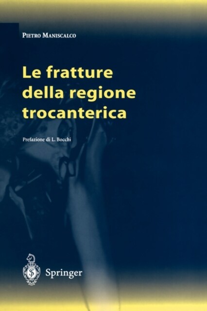 Le Fratture Della Regione Trocanterica (Hardcover, 2002)