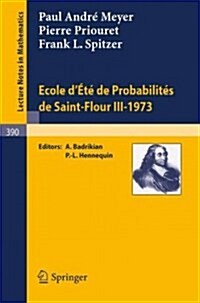 Ecole DEte de Probabilites de Saint-Flour III, 1973 (Paperback, 1974)